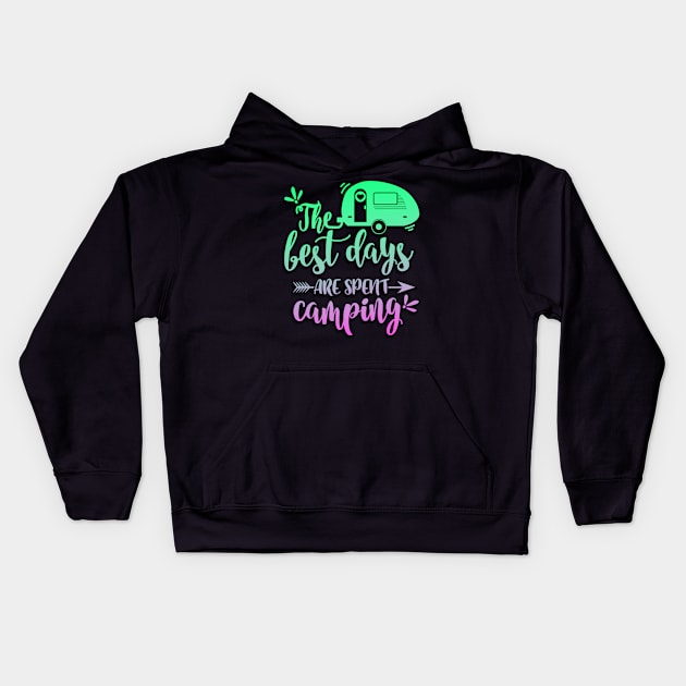 The Best Days Are Spent Camping Kids Hoodie by goldstarling